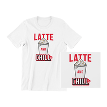 Load image into Gallery viewer, Latte and Chill Tee